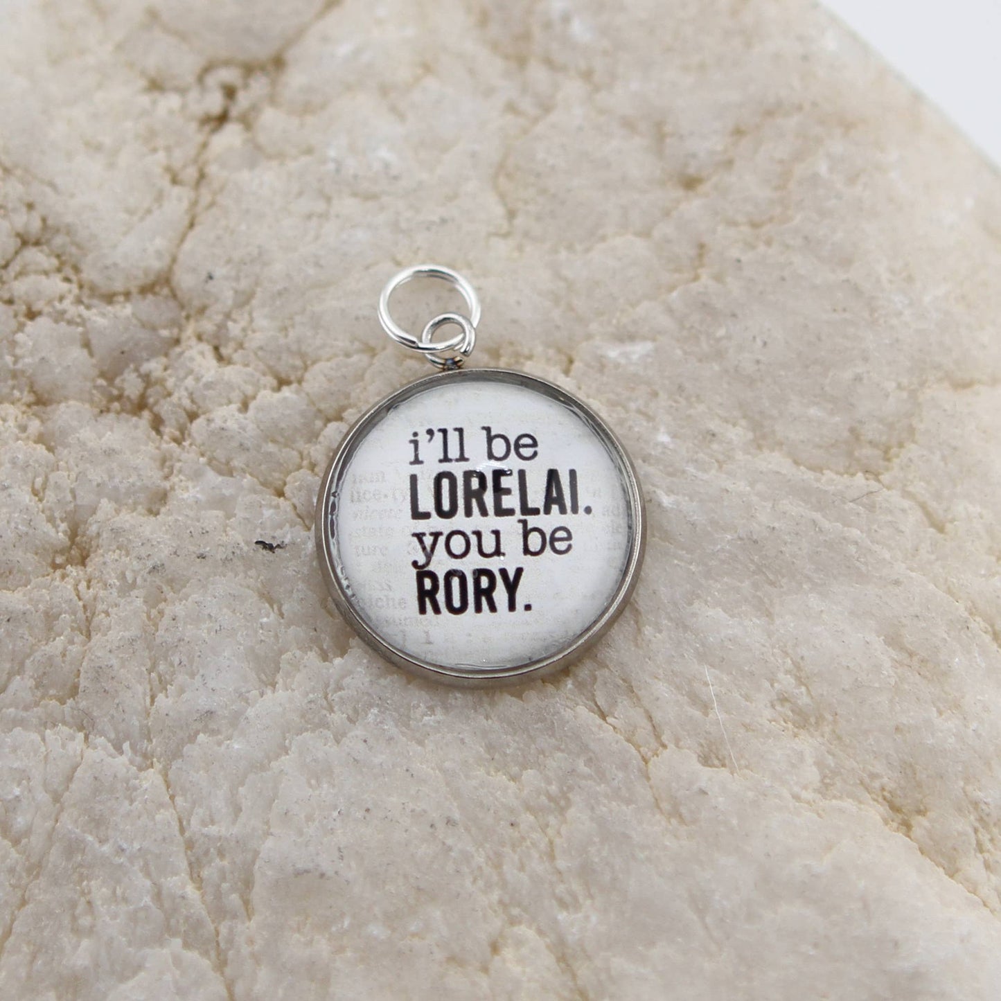 Jennifer Dahl Designs LLC - I'll Be Lorelai You Be Rory Round Charm