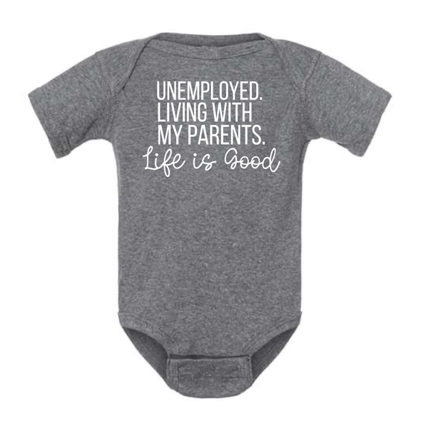 dkhandmade - UNEMPLOYED. LIVING WITH MY PARENTS. LIFE IS GOOD BABY ONESIE
