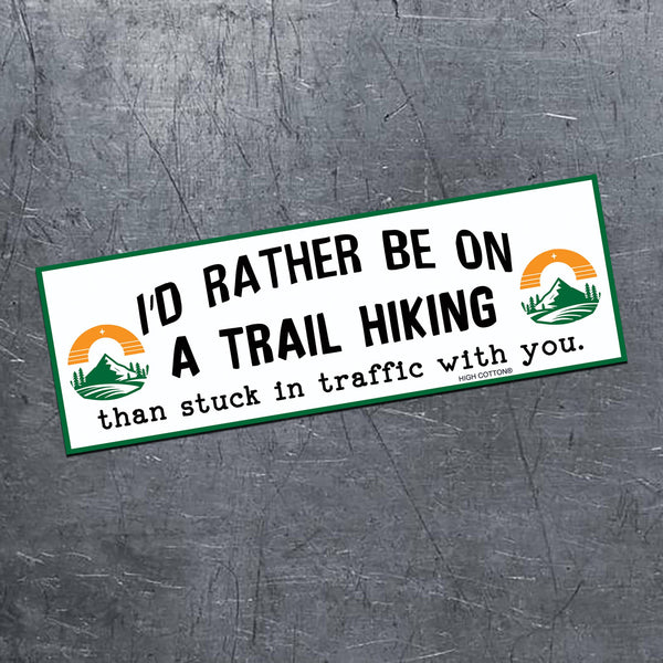 High Cotton Gifts - I'd Rather Be On A Trail Hiking Car Magnet
