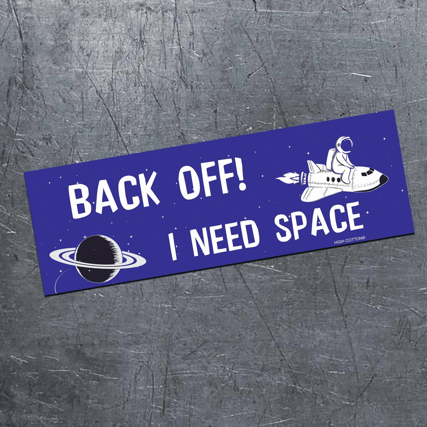 High Cotton Gifts -I Need Space Magnet