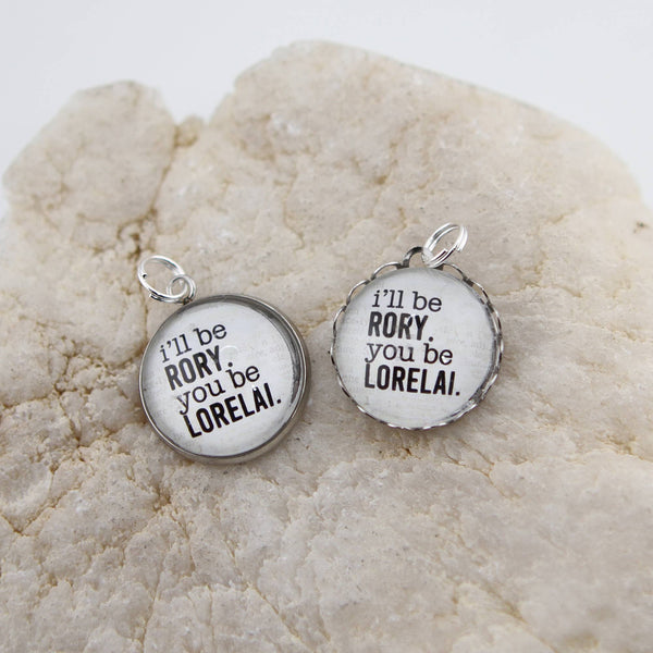 Jennifer Dahl Designs LLC - I'll be Rory You Be Lorelai Round Charm