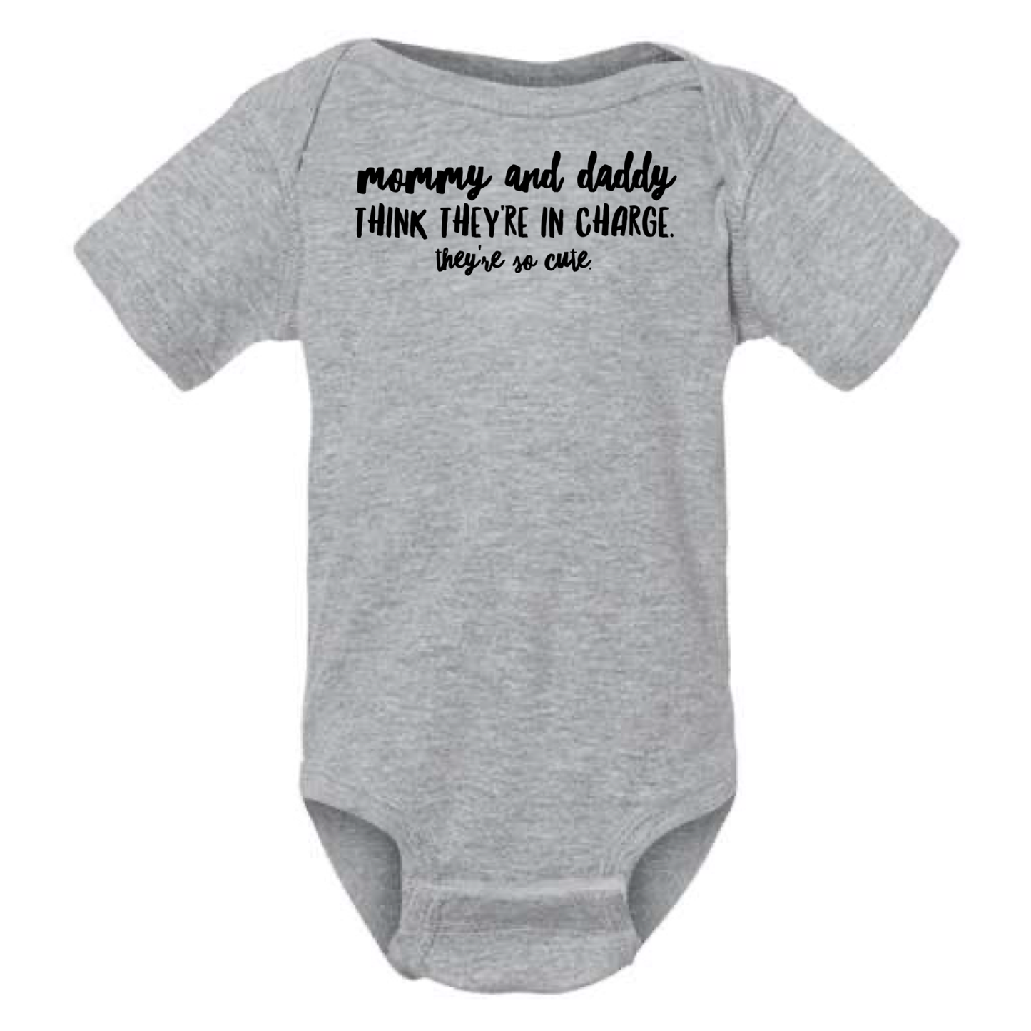 dkhandmade -Mommy and Daddy Think They're In Charge Baby Onesie